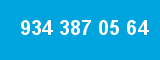 934 387 05 64